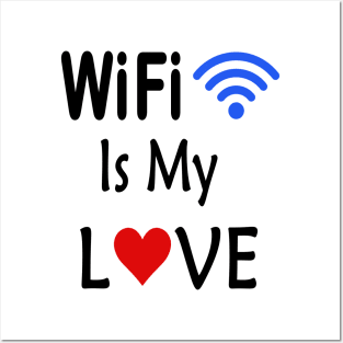 wifi is my love Posters and Art